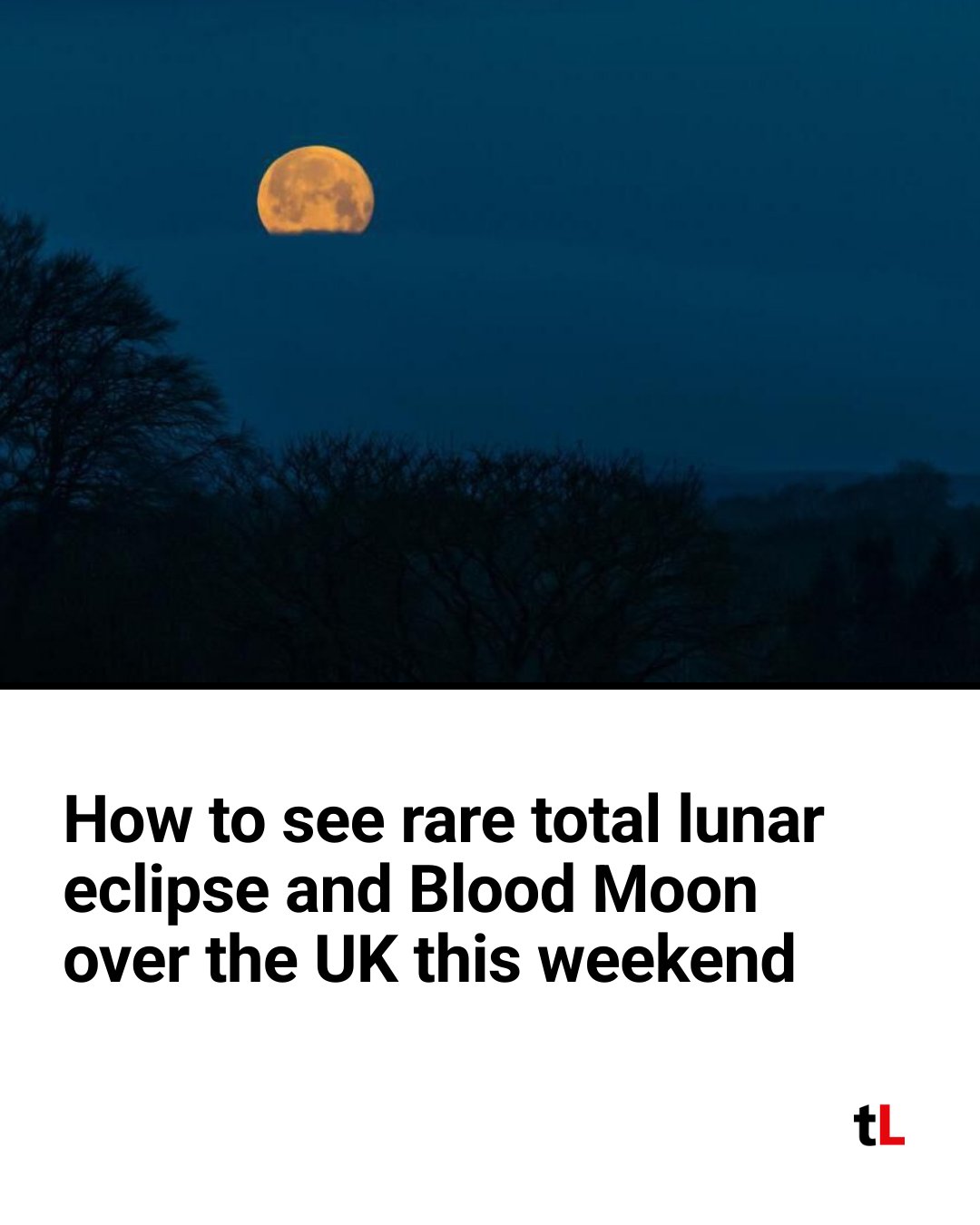 Leader - How to see rare total lunar eclipse and Blood Moon over the UK ...