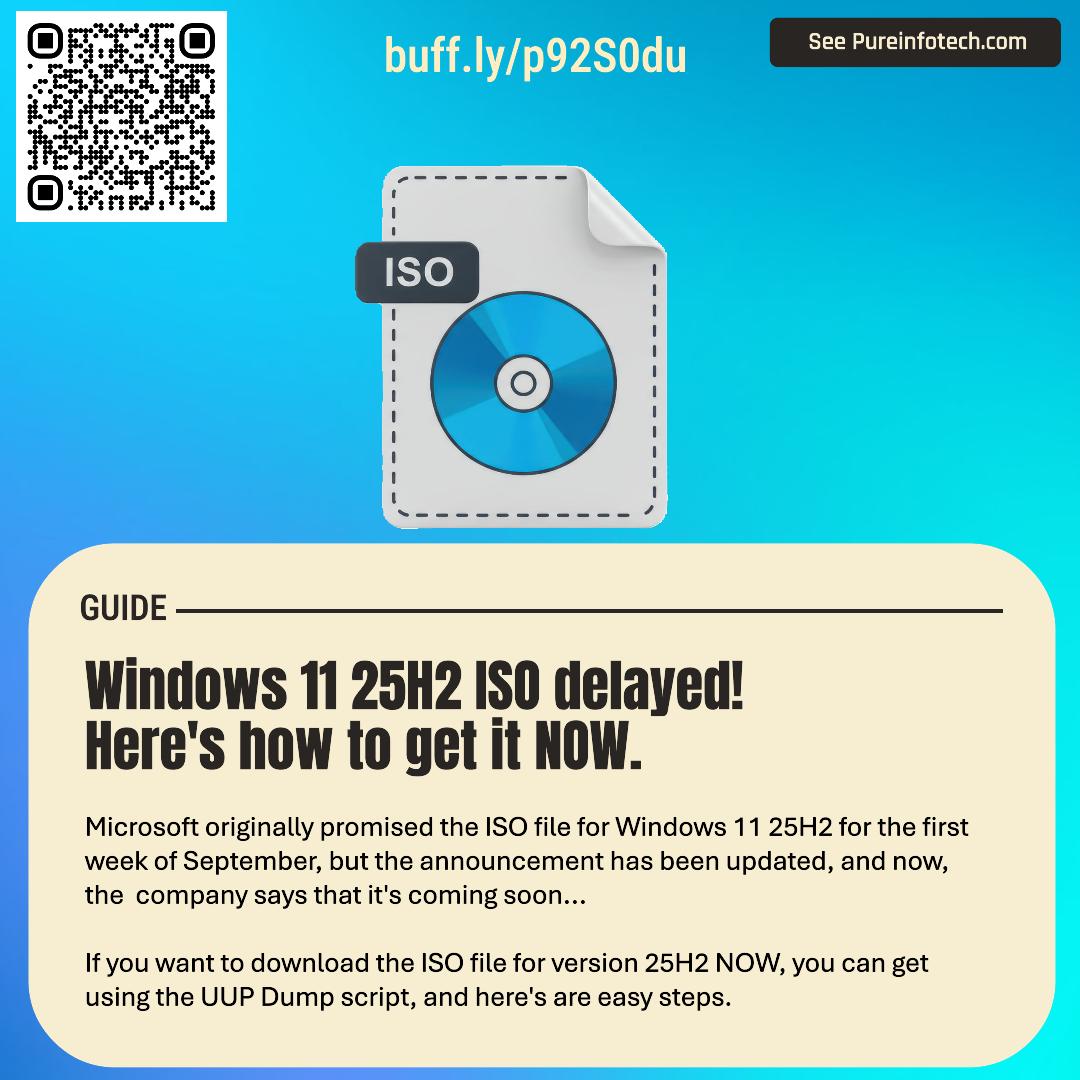 Pureinfotech - 📢 Microsoft delays release of Windows 11 25H2 ISO file ...