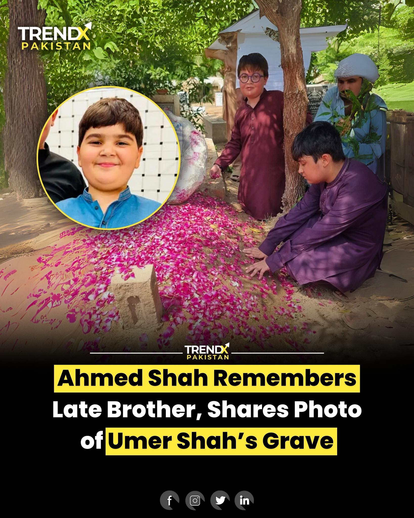 TrendX - Ahmed Shah shares picture of Umer Shah’s final resting place # ...
