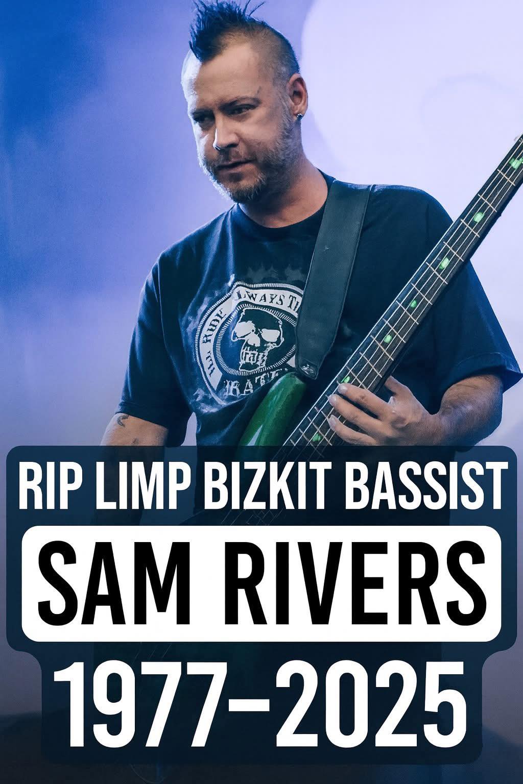 Nepali - Sam Rivers (1977–2025), bassist of Limp Bizkit has died. The ...