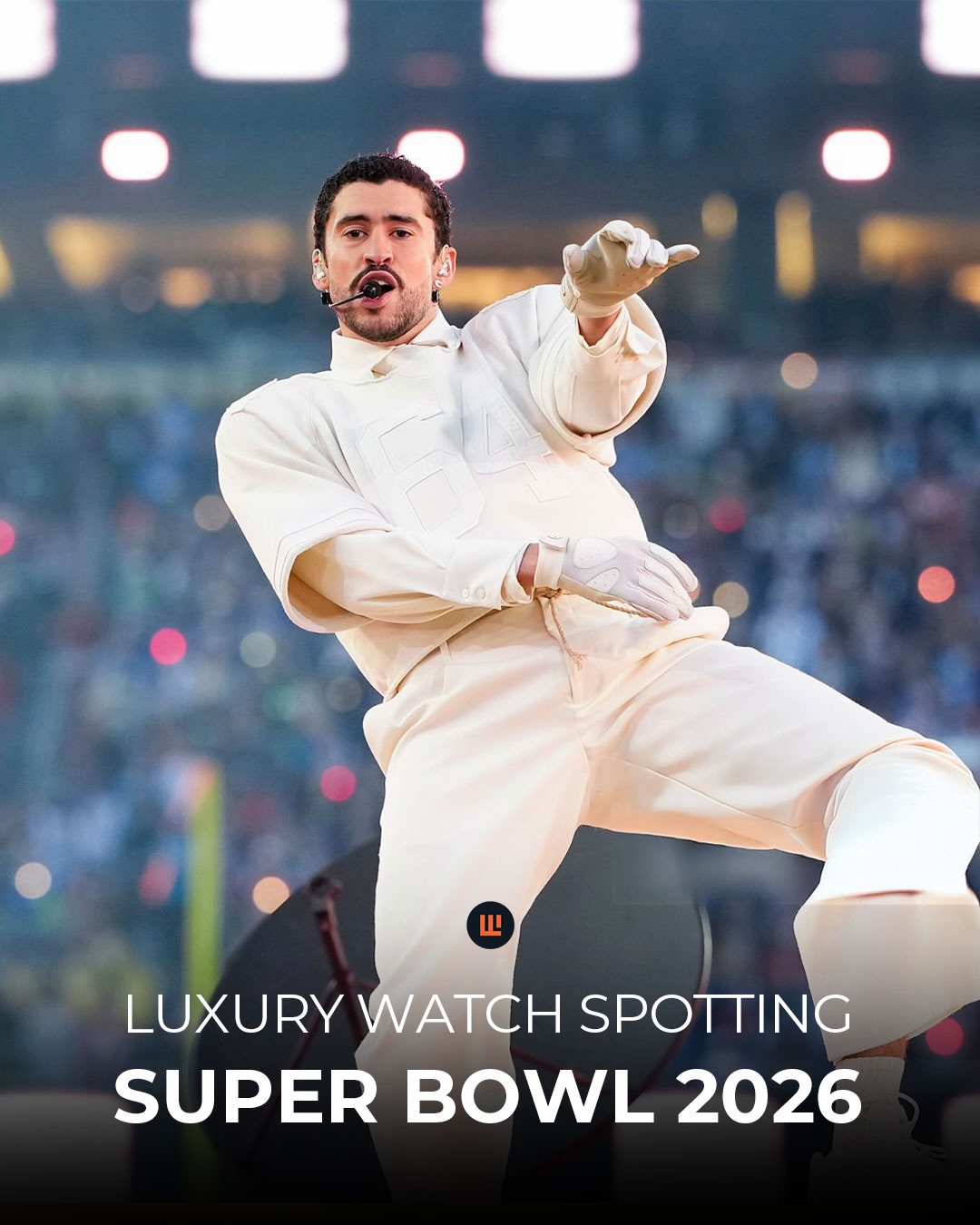 🏈⌚ Wrist check at the Super Bowl 2026🔥✨ • Bad Bunny — Royal