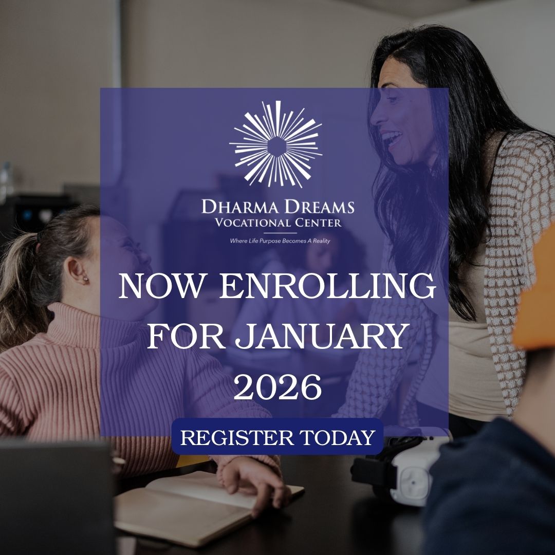Dharma - Enrollment Now Open - January 2026! Dharma Dreams Vocational ...