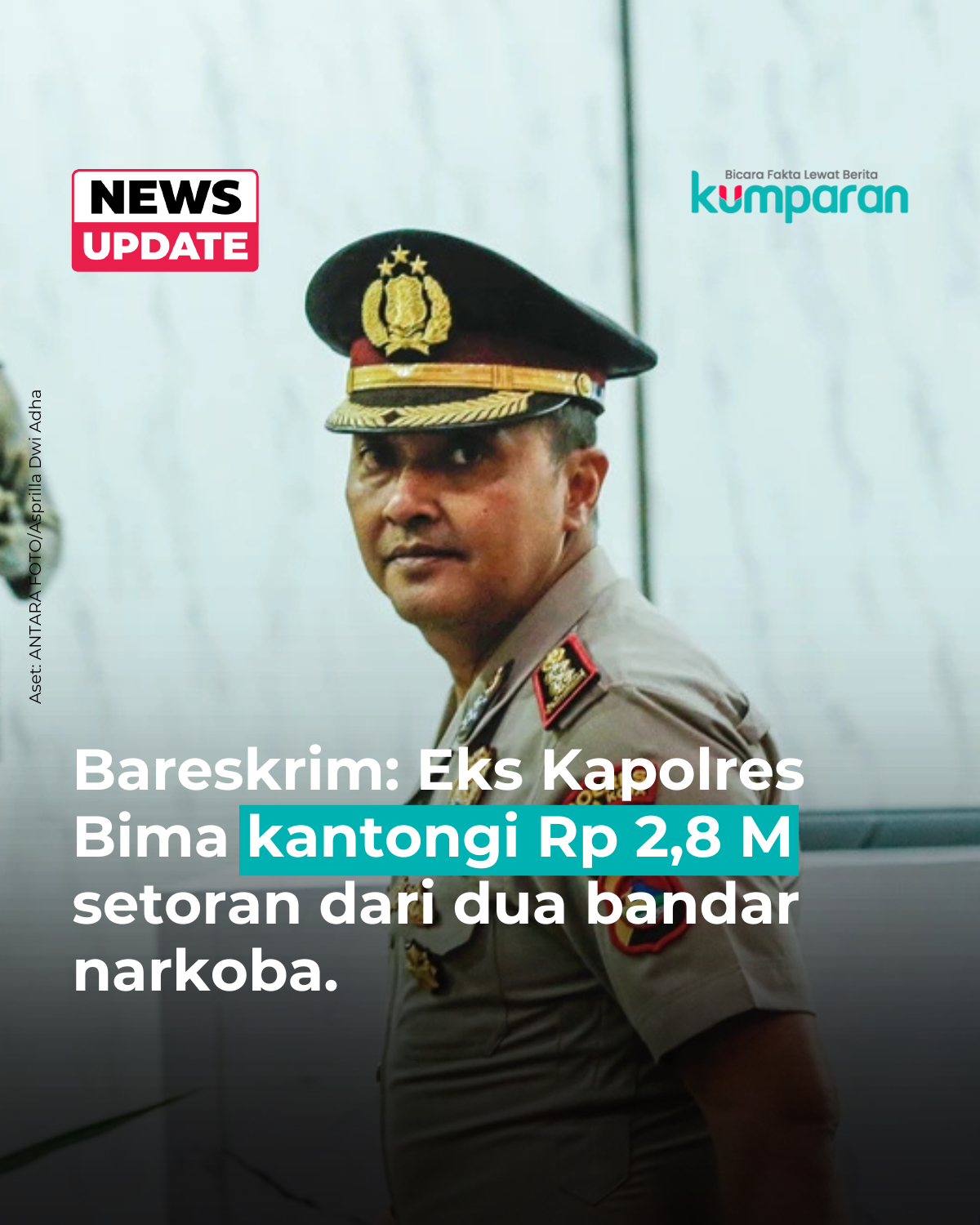 kumparan - Eks Kapolres Bima Kota, Didik Putra Kuncoro,... | Facebook