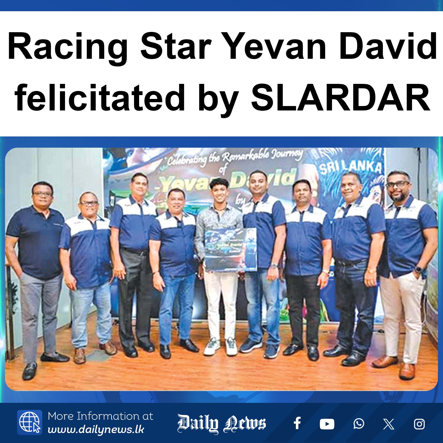 Daily - Racing Star Yevan David felicitated by SLARDAR More Info ...