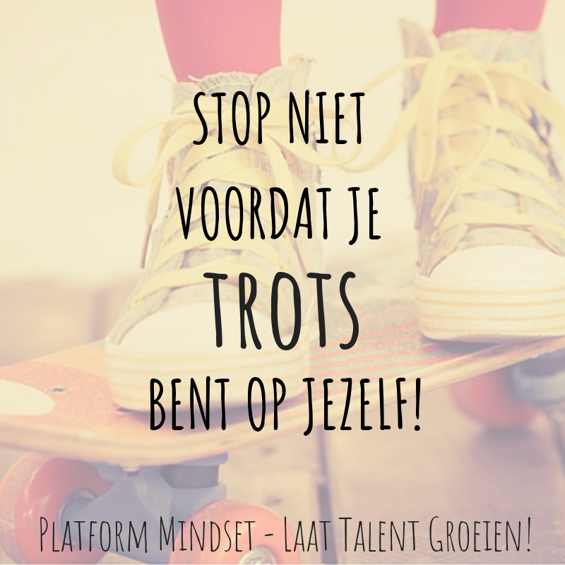 Er zijn weinig dingen zo fijn als TROTS... - Platform Mindset | Facebook