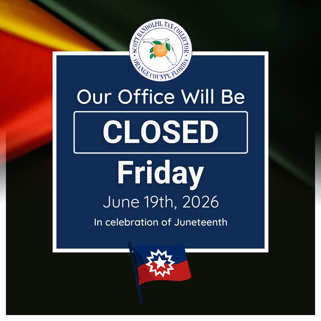 All Orange County Tax Collector offices will be closed this Friday