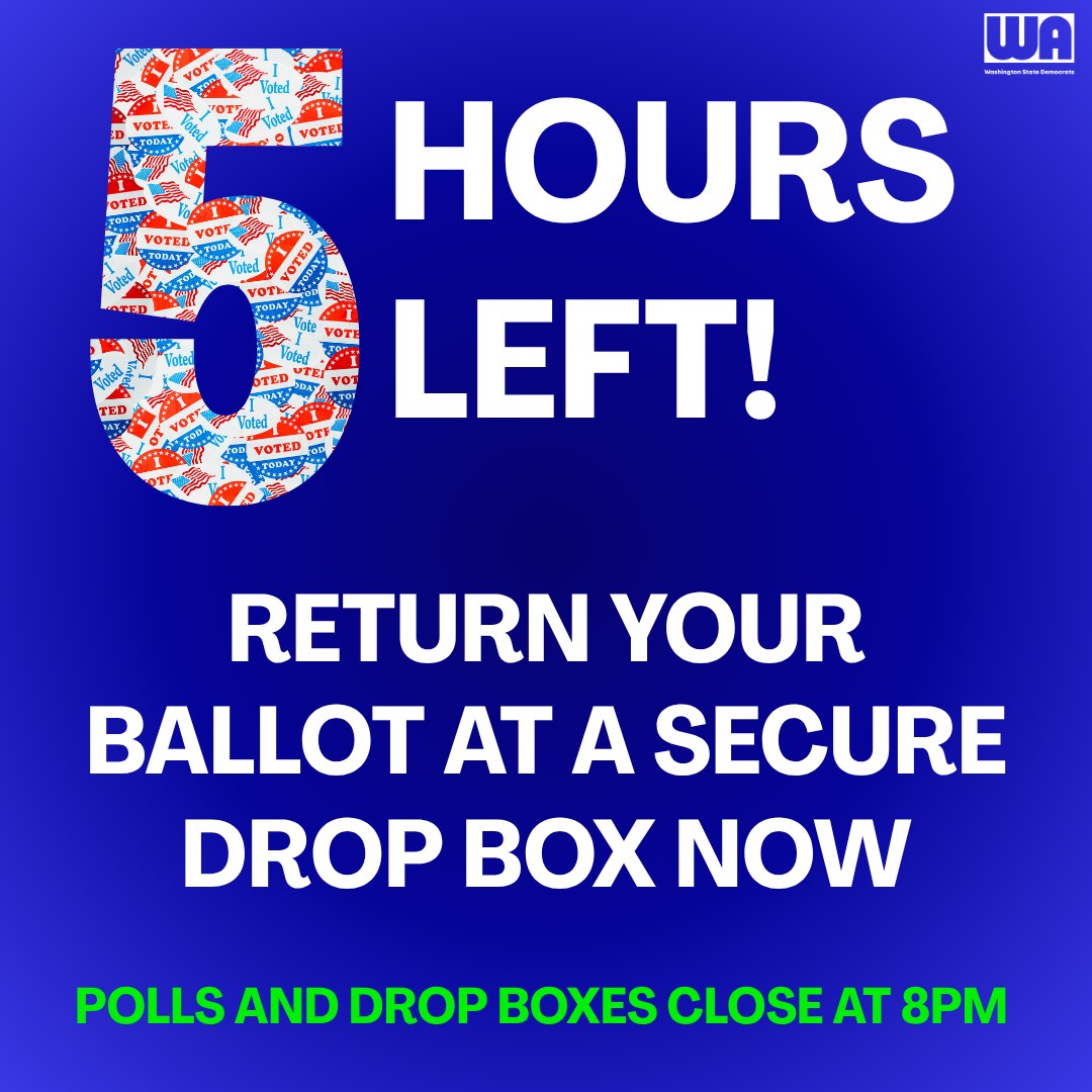 Washington - WA Voters! You have 5 hours left to vote! Find your ...