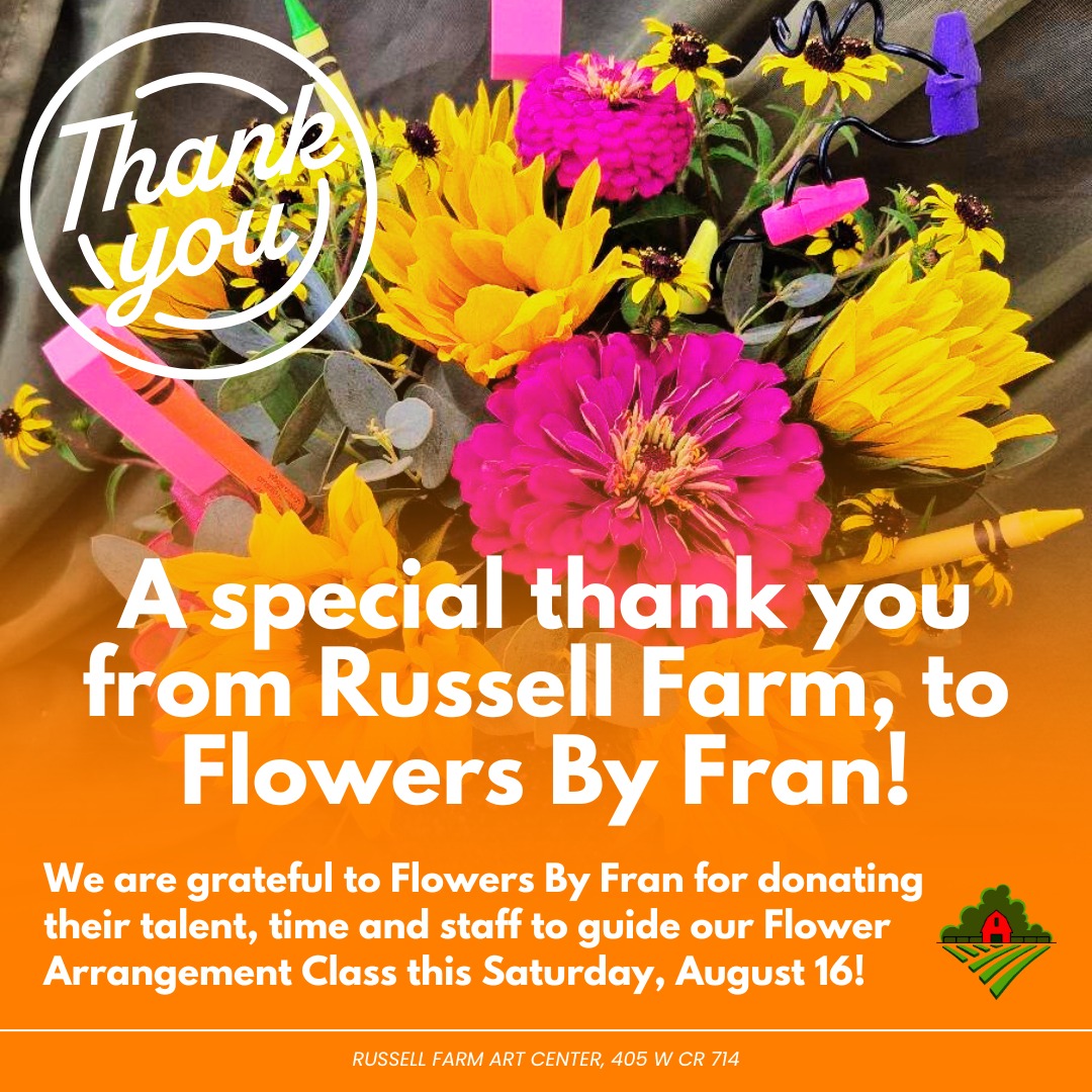 🌸 A big thank you to Flowers by... - Russell Farm Art Center | Facebook