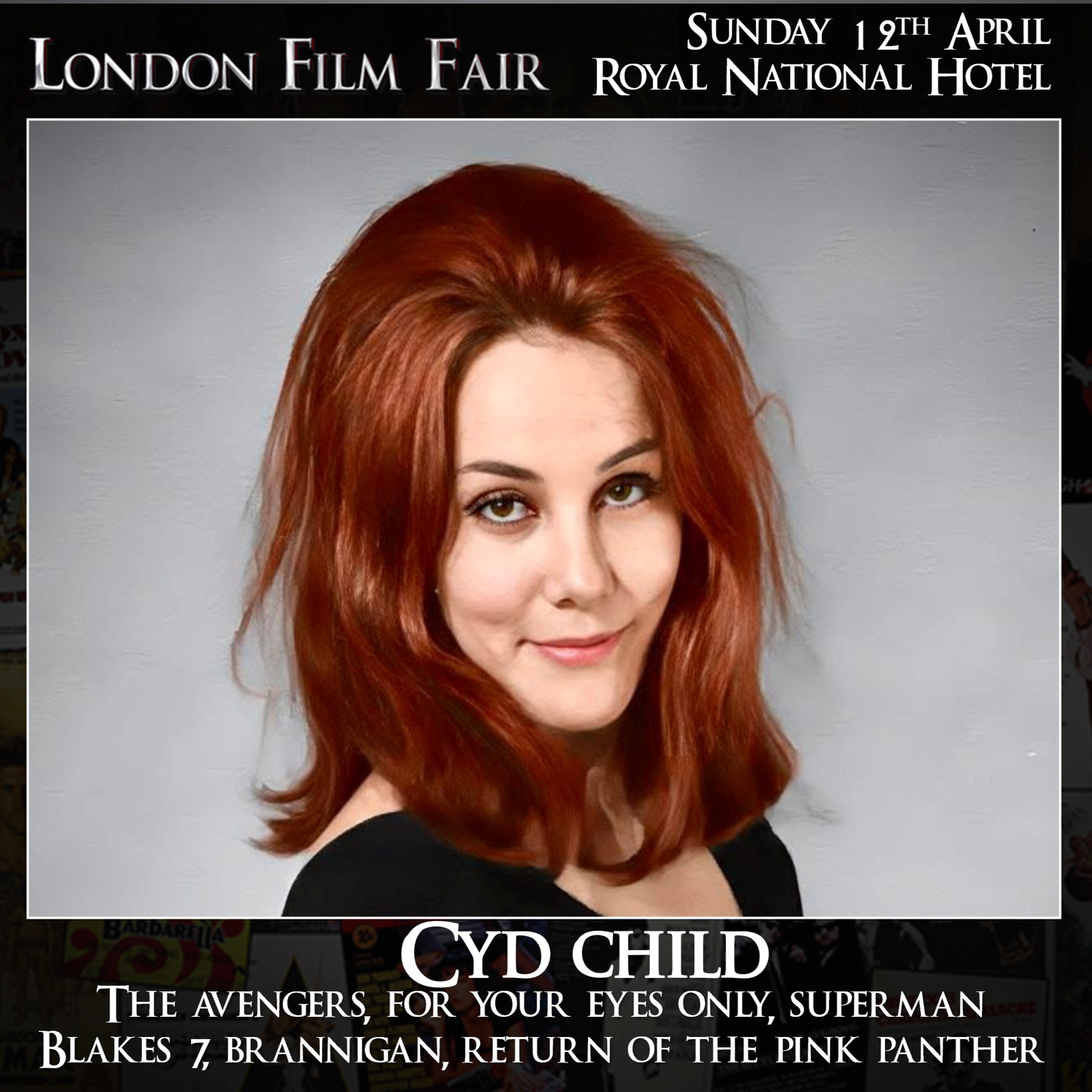 007 - London Film Fair - Sunday 12th April 2026 CYD CHILD - is ...