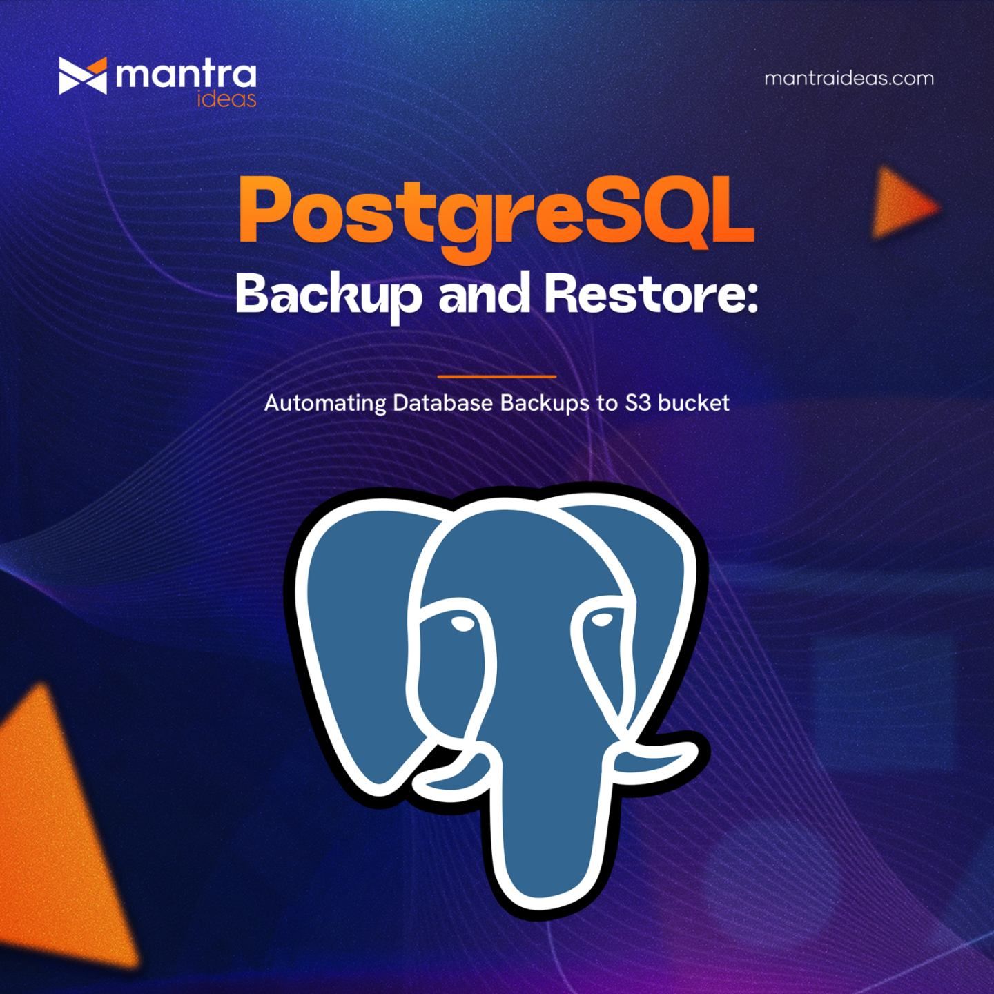 Mantra - 💡 The Complete Guide to PostgreSQL Backup & Restore Managing ...
