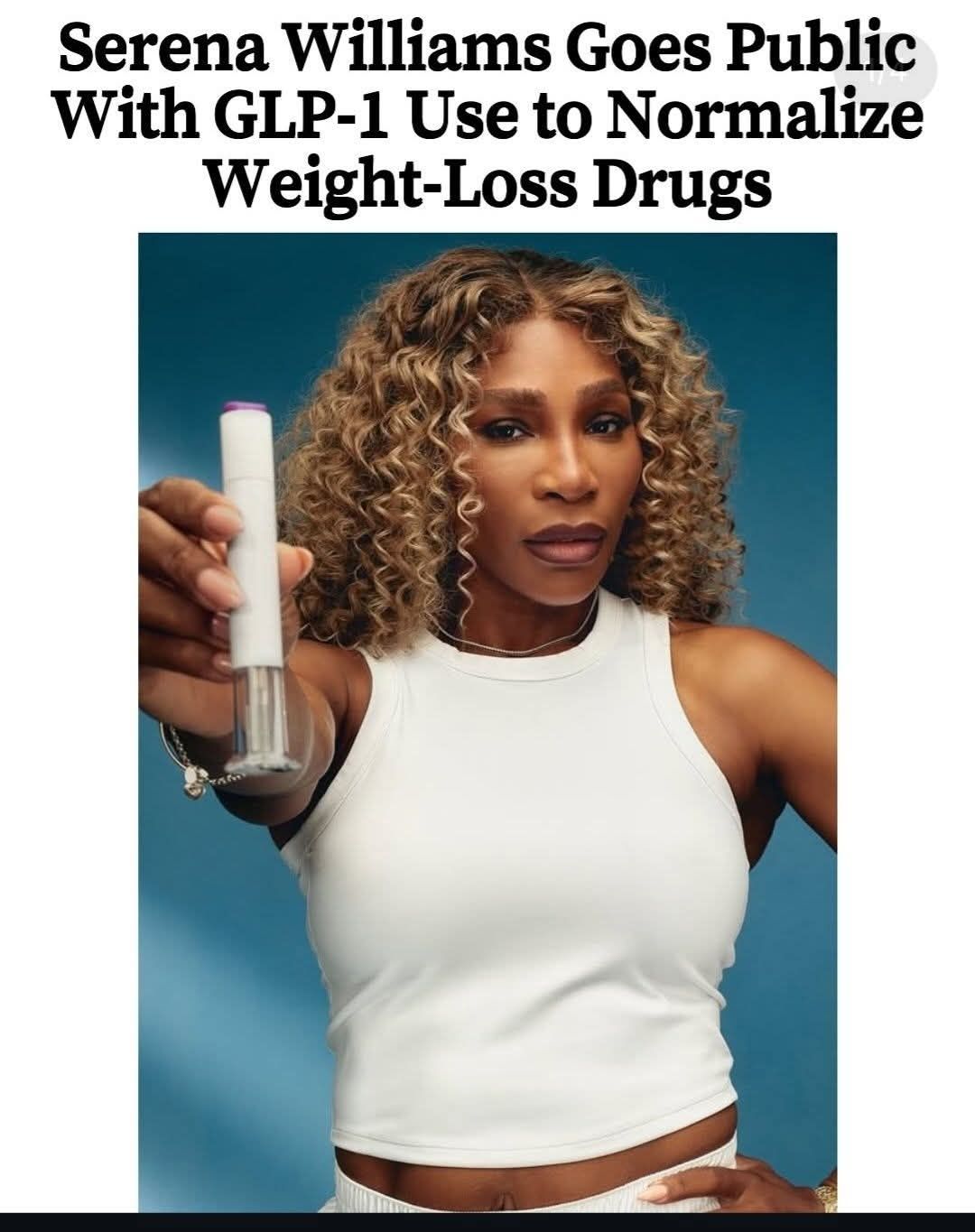 what glp 1 does serena williams take Shares Her GLP-1 Weight Loss Journey With Company Ro Serena Williams Opens Up About