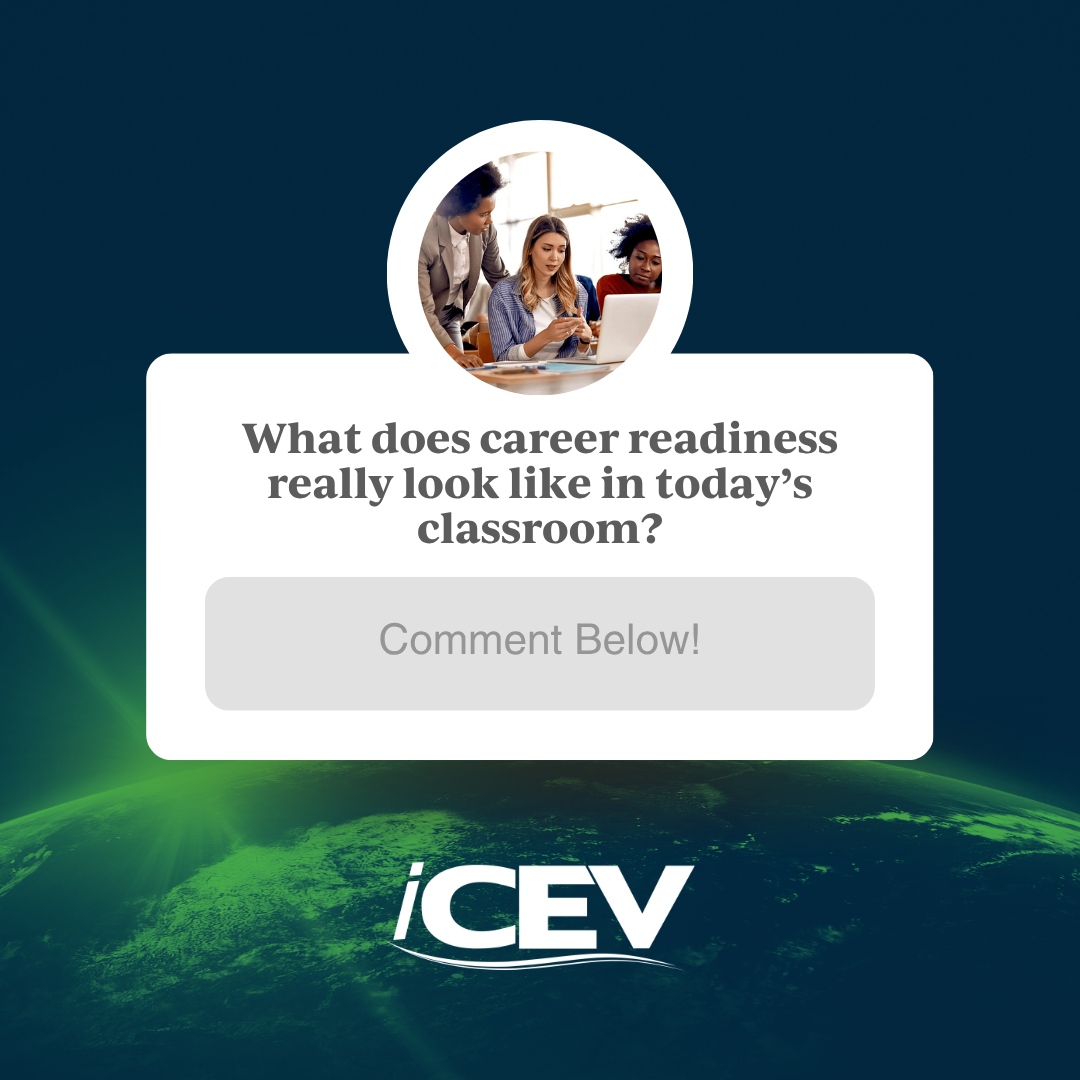 ICEV - What does career readiness really look like in today’s classroom ...
