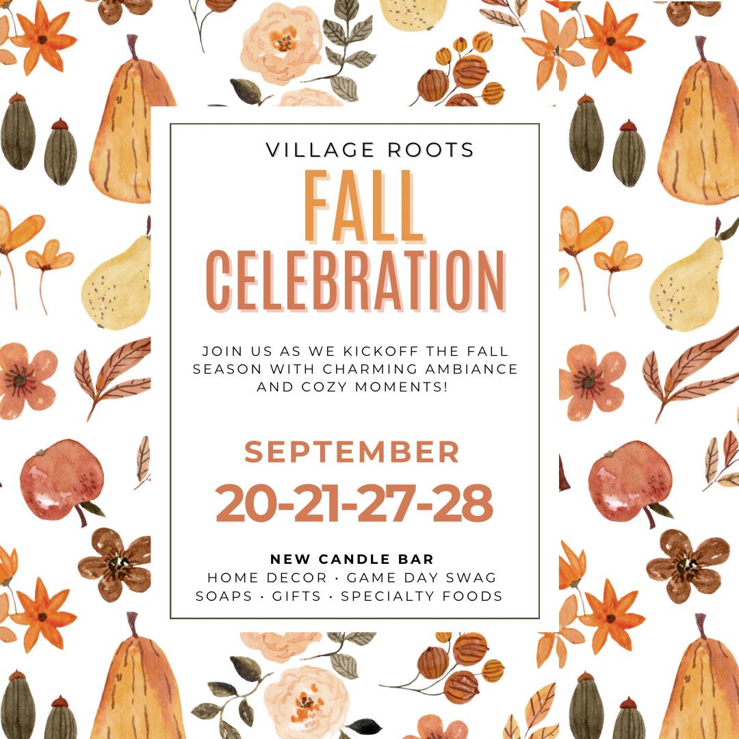Village Roots - 🍁 FALL CELEBRATION IS HERE! Fall at... | Facebook