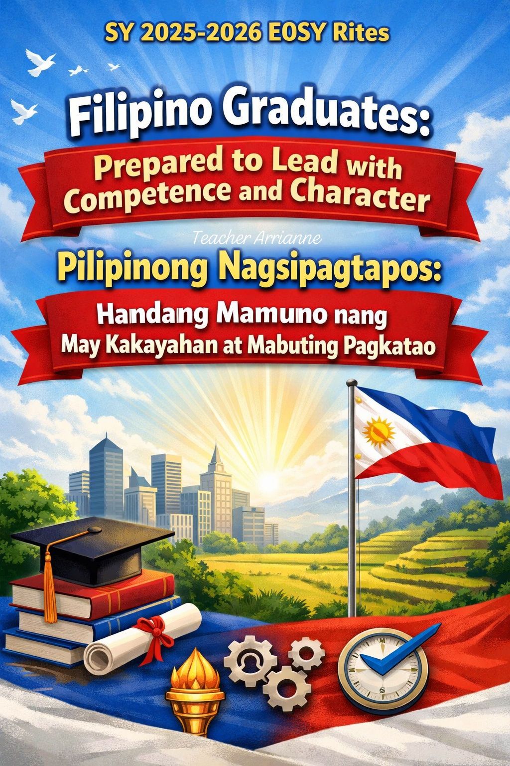 Teacher - S.Y. 2025-2026 EOSY Rites Theme: Filipino Graduates: Prepared ...