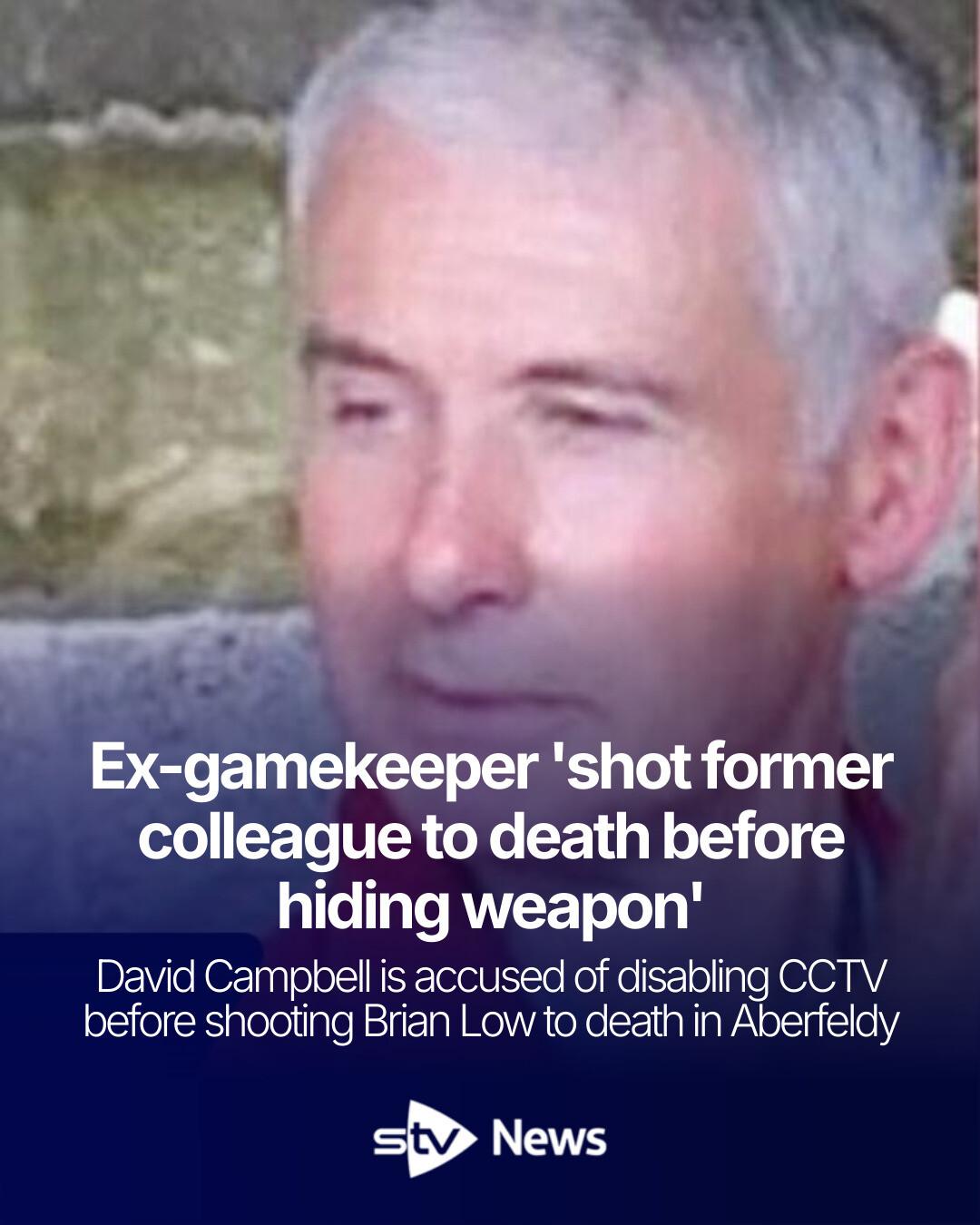 STV - David Campbell is accused of disabling CCTV before shooting Brian ...