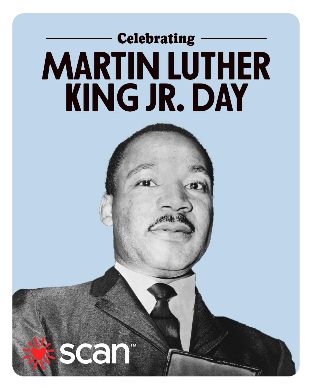SCAN - Today, we honor the life and legacy of Dr. Martin... | Facebook