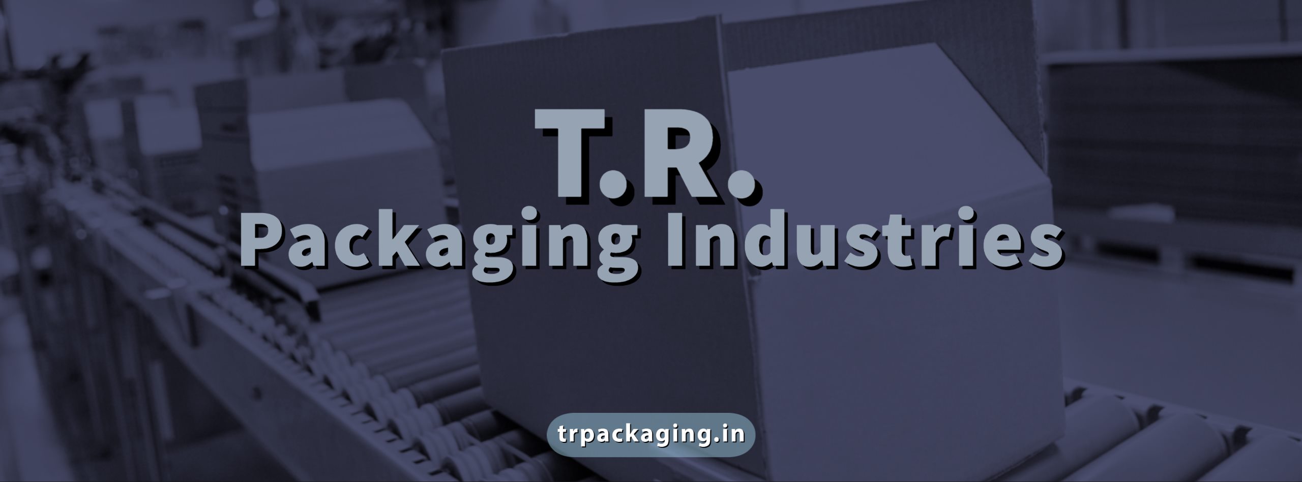 TR Packaging Industries | Ghaziabad