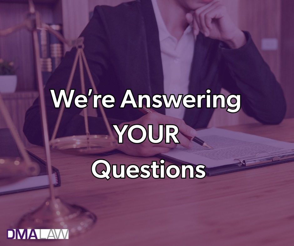 DMA - Got a Legal Question? Ask DMA Law! Whether it’s about moving ...