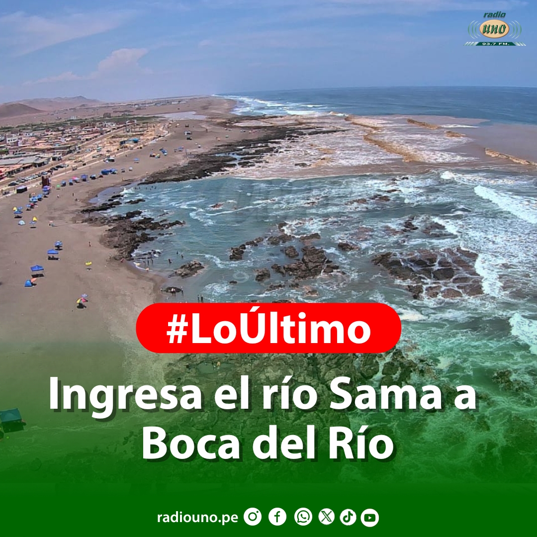 Radio - 🚨 #LoÚltimo | Río Sama ingresa a Boca del Río, en Tacna. | Facebook