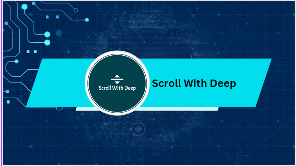 Scroll With Deep