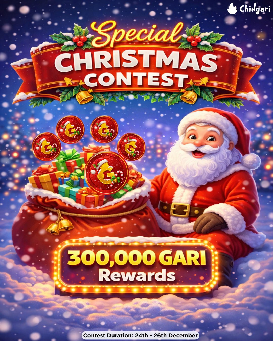 Chingari - 🎄 𝗖𝗛𝗥𝗜𝗦𝗧𝗠𝗔𝗦 𝗖𝗢𝗡𝗧𝗘𝗦𝗧 𝗜𝗦 𝗖𝗢𝗠𝗜𝗡𝗚 | 𝟯𝟬𝟬,𝟬𝟬𝟬 𝗚𝗔𝗥𝗜 🎁 🔥 Get ready ...