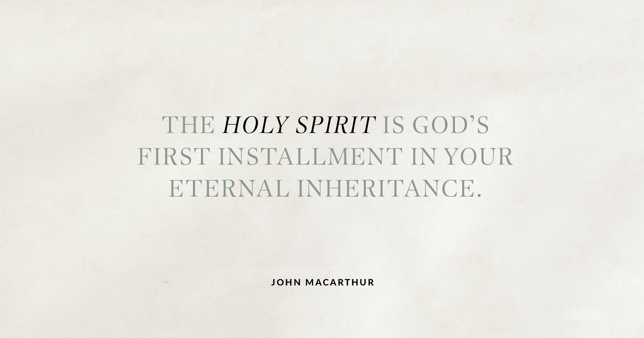 Grace to You - The Holy Spirit's ministry in your life is... | Facebook