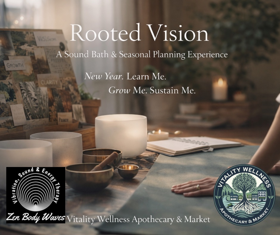 Rooted Vision A Sound Bath & Seasonal Planning Experience