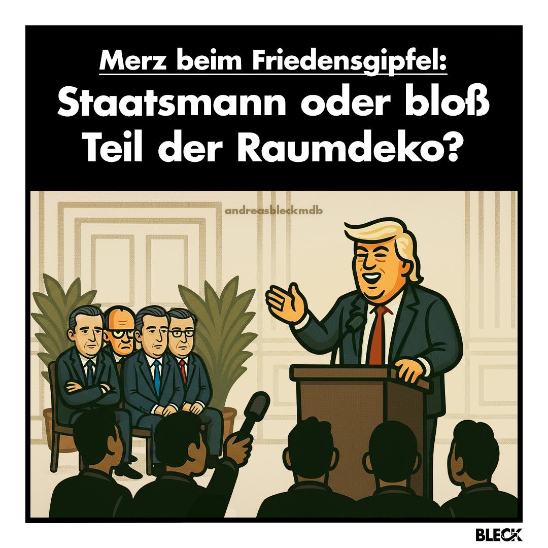 Beim Gaza-Friedensgipfel in Ägypten schob Trump unseren „Kanzler zweiter Wahl” in die letzte Reihe, zwischen ein paar Topfpflanzen. Das sagt alles über die Relevanz unseres Kanzlers und unserer Bundesregierung auf der Weltbühne