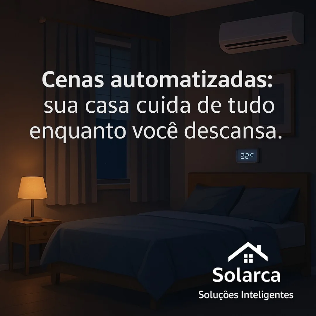 Solarca - 🌙 A ROTINA DO SEU JEITO. AUTOMÁTICA. SEM PENSAR DUAS VEZES ...
