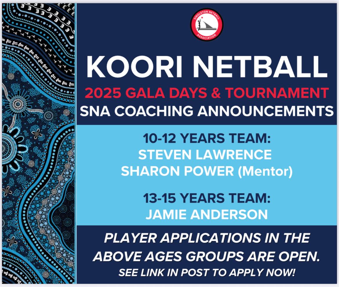 Singleton - 📣 Coach Announcement - SNA 2025 Koori Netball Teams! 🏐 We ...