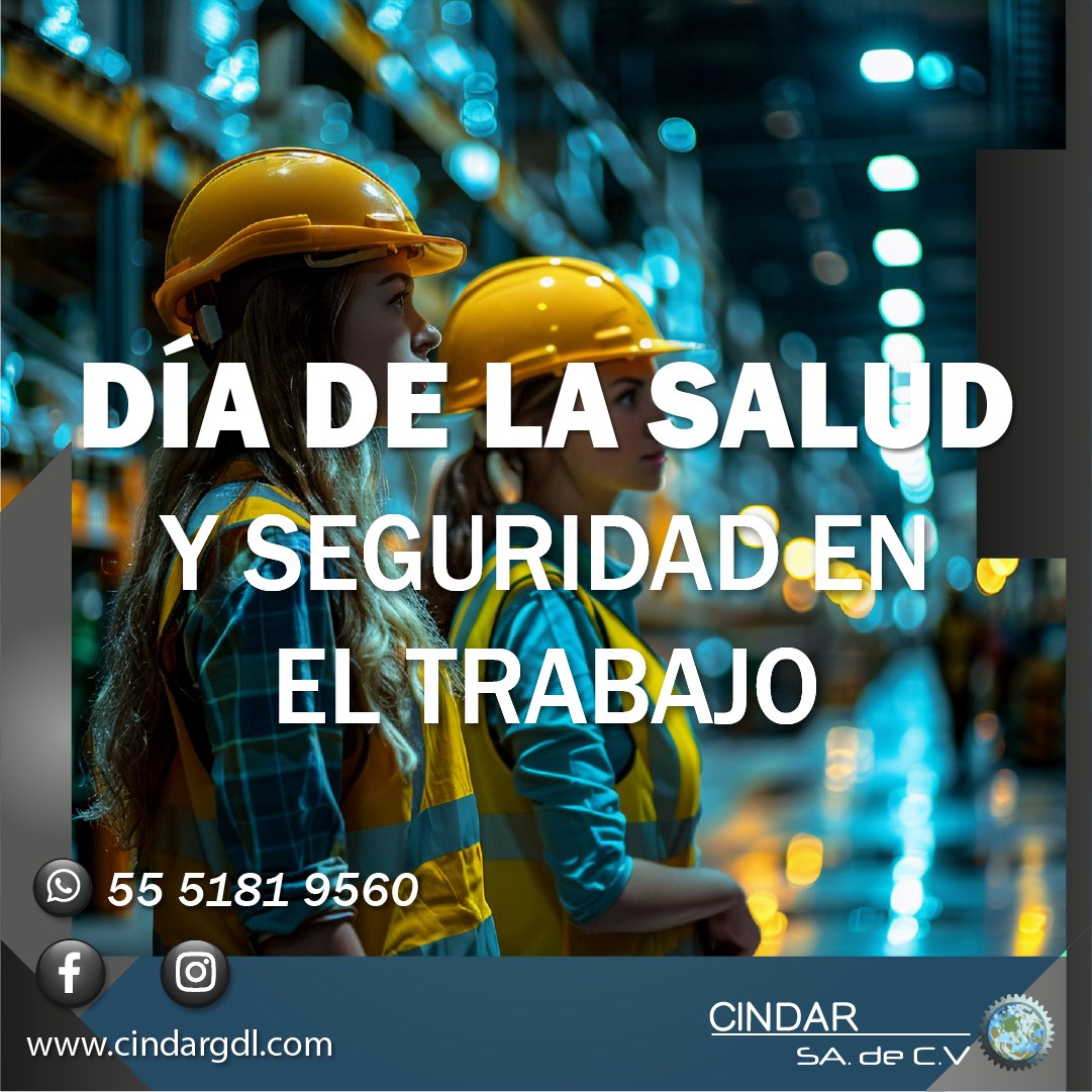 Cindar - 🦺 Día Mundial de la Salud y Seguridad en el Trabajo En Cindar ...
