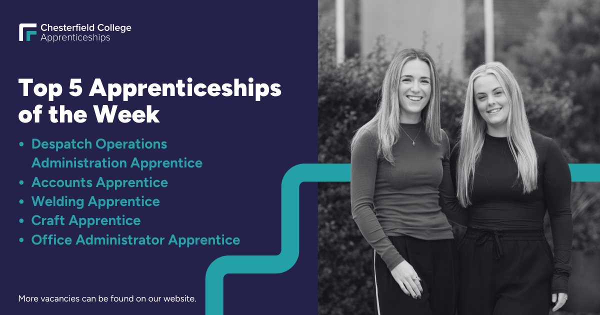 Chesterfield - Friday = Top 5 Apprenticeships of the Week Are you ...