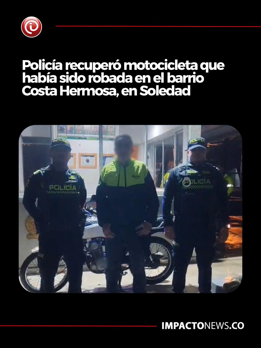 Impacto - Policía recuperó motocicleta que había sido robada en el ...