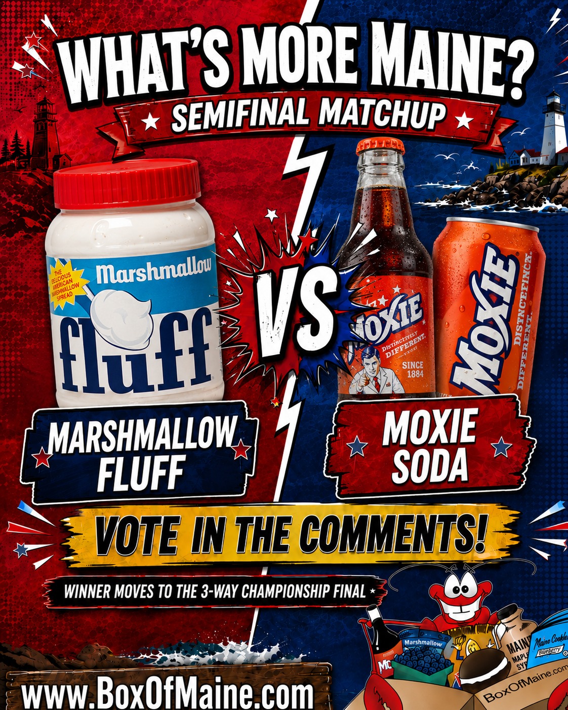 MOXIE WINS 144, FLUFF 94*** What's More Maine? (Semifinal Matchup