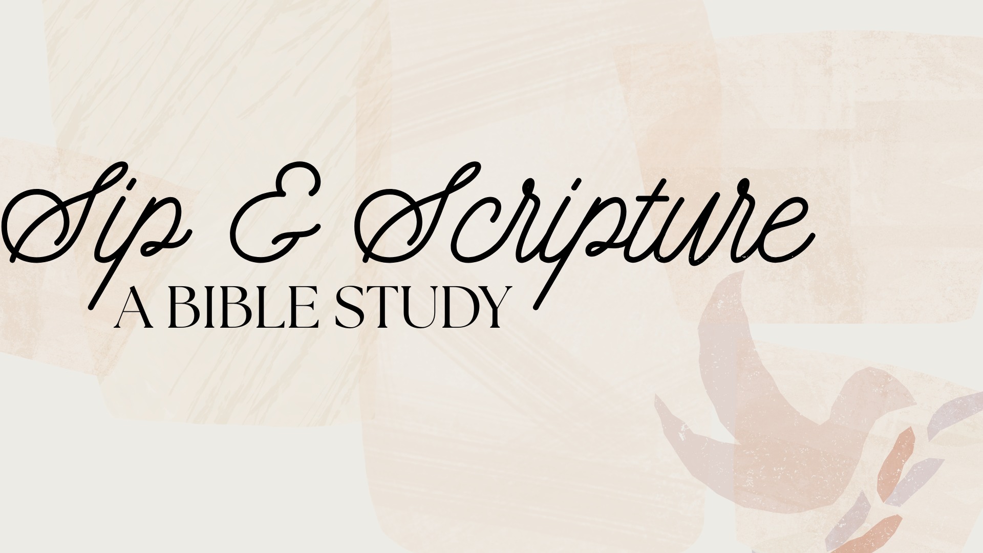Sip & Scripture: A Bible Study