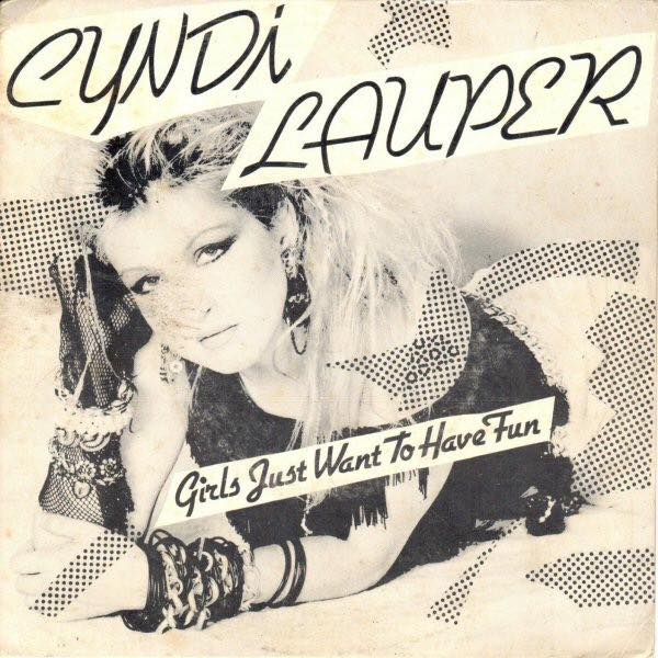 Cyndi Lauper releases Girls Just Want to Have Fun in 1983