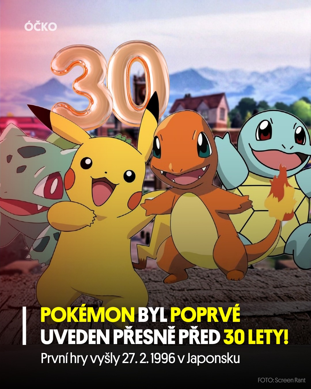 ÓČKO - Pokémon slaví 30 let! 💛 První hry Pokémon byly na... | Facebook