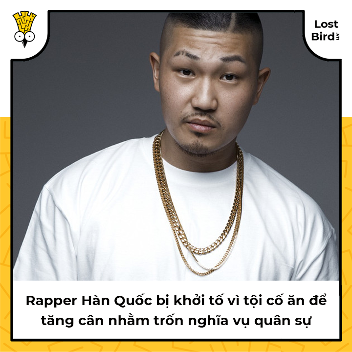 Lost Bird - RAPPER HÀN QUỐC BỊ KHỞI TỐ VÌ TỘI CỐ ĂN ĐỂ... | Facebook