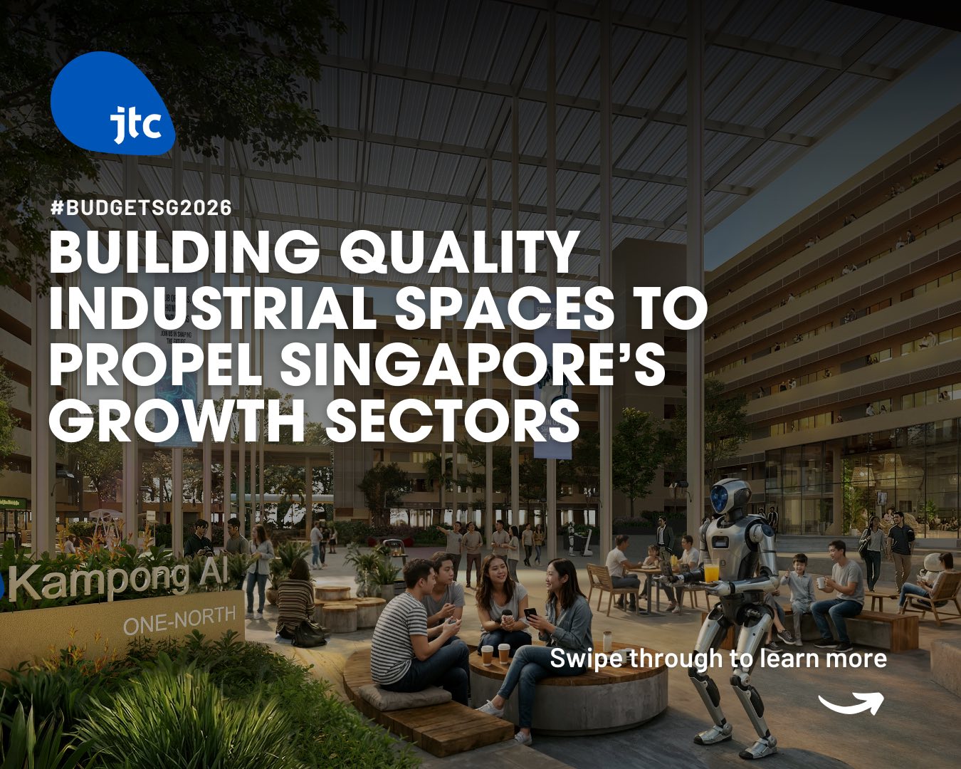 JTC - #BudgetSG2026: Building quality industrial spaces🚀... | Facebook