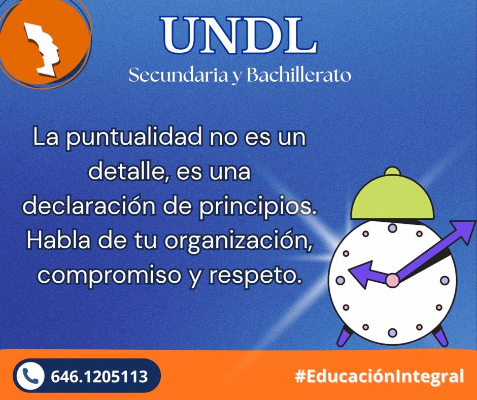 UNDL - ¡Hola familia UNDL! Les recordamos que la puntualidad es ...