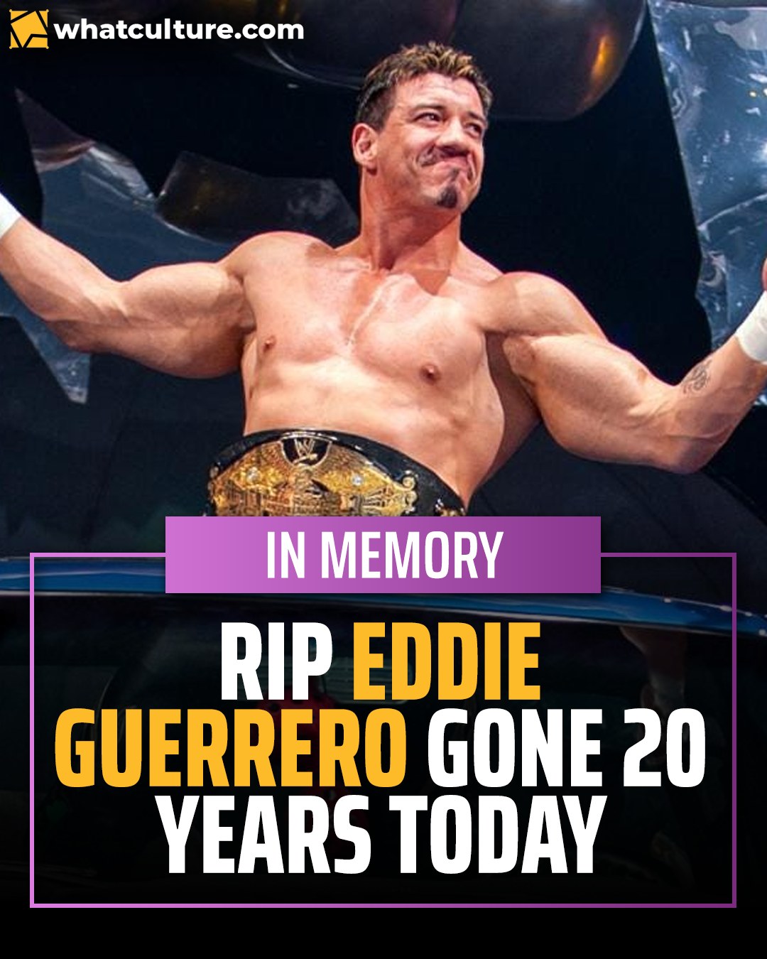 WhatCulture - Remembering the late Eddie Guerrero, who passed away 20 ...