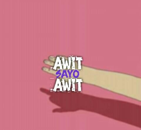 AWIT SAYO