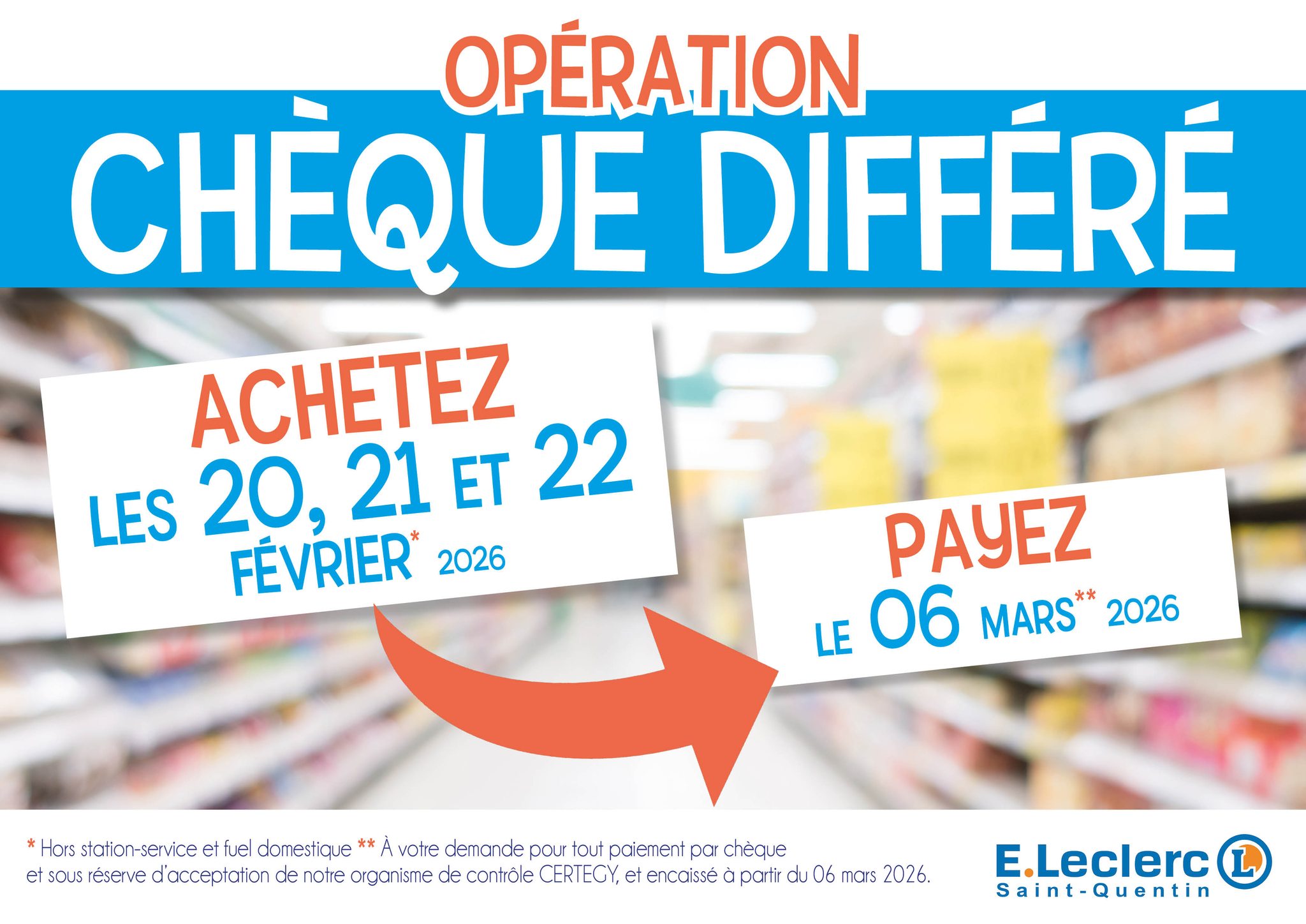 E.Leclerc - 📣 OPERATION CHEQUE DIFFERE 📣 Vendredi 20, samedi 21 et ...