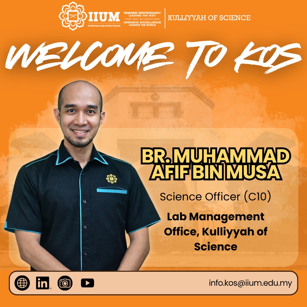 Kulliyyah - We are pleased to welcome Br. Muhammad Afif bin Musa as the ...