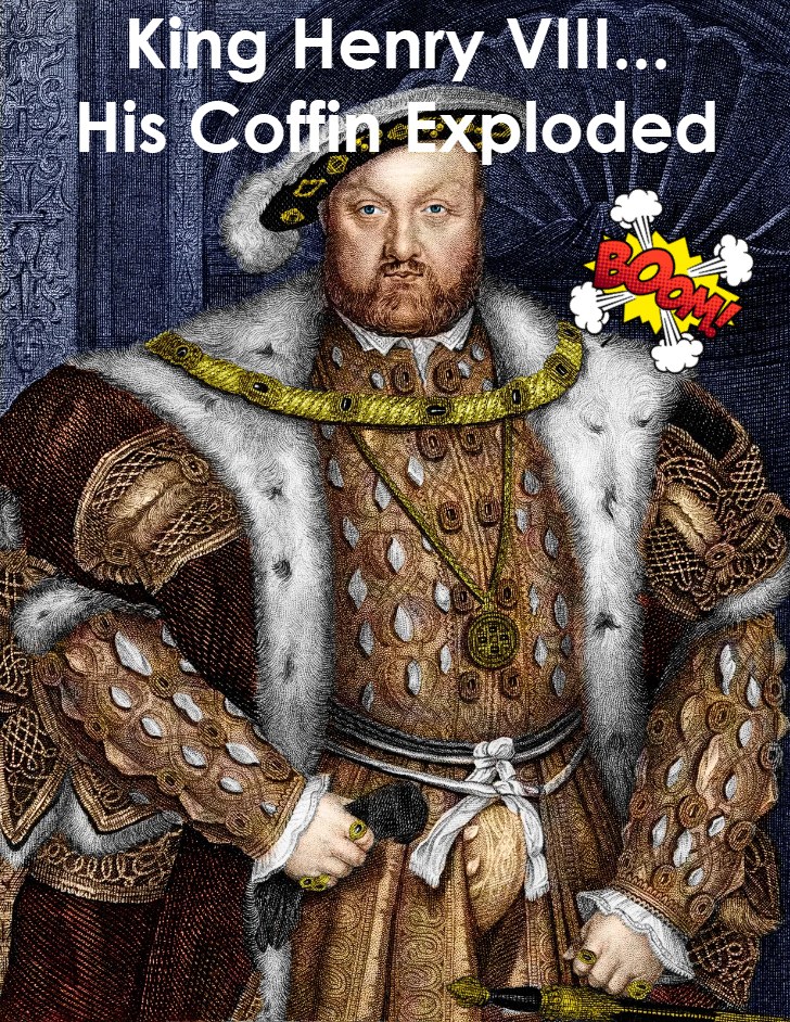 Obscure - King Henry VIII's Coffin Exploded — And Dogs Licked His ...