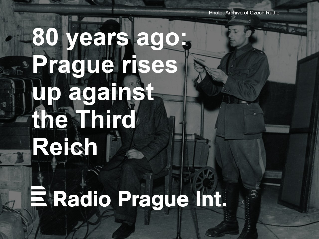 Radio Prague  80 years ago, on May 4, 1945, the radio was still broadcasting