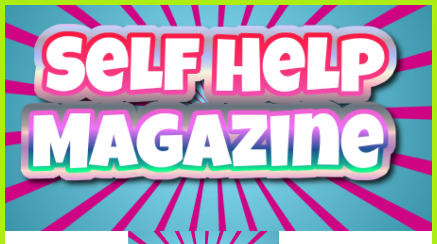 Self Help Magazine