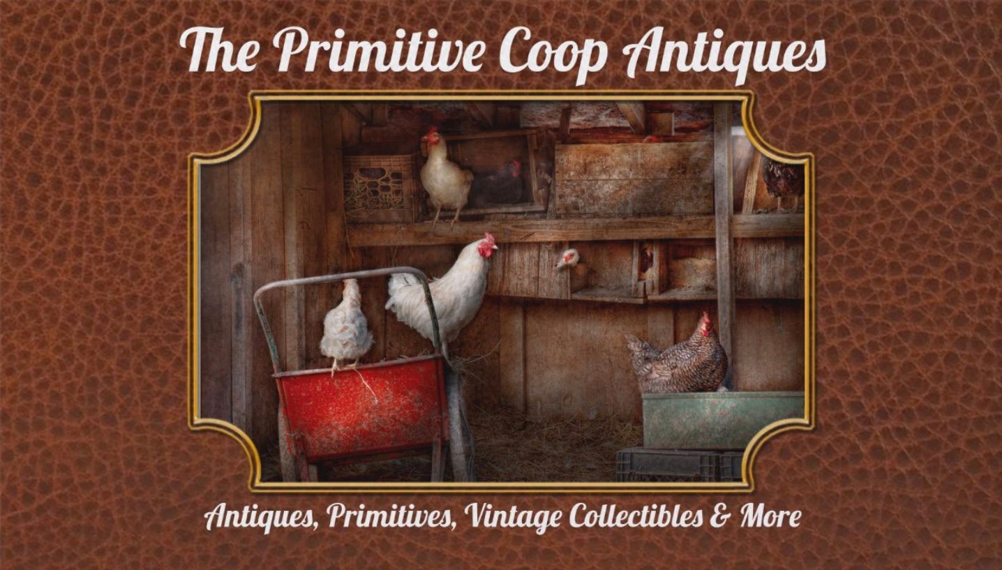 The Primitive Coop Antiques | Mansfield PA