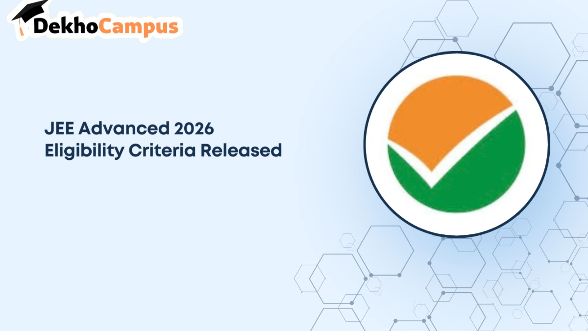 Dekhocampus.com - 🚨 JEE Advanced 2026 Eligibility Out! Key Points: ️ ...