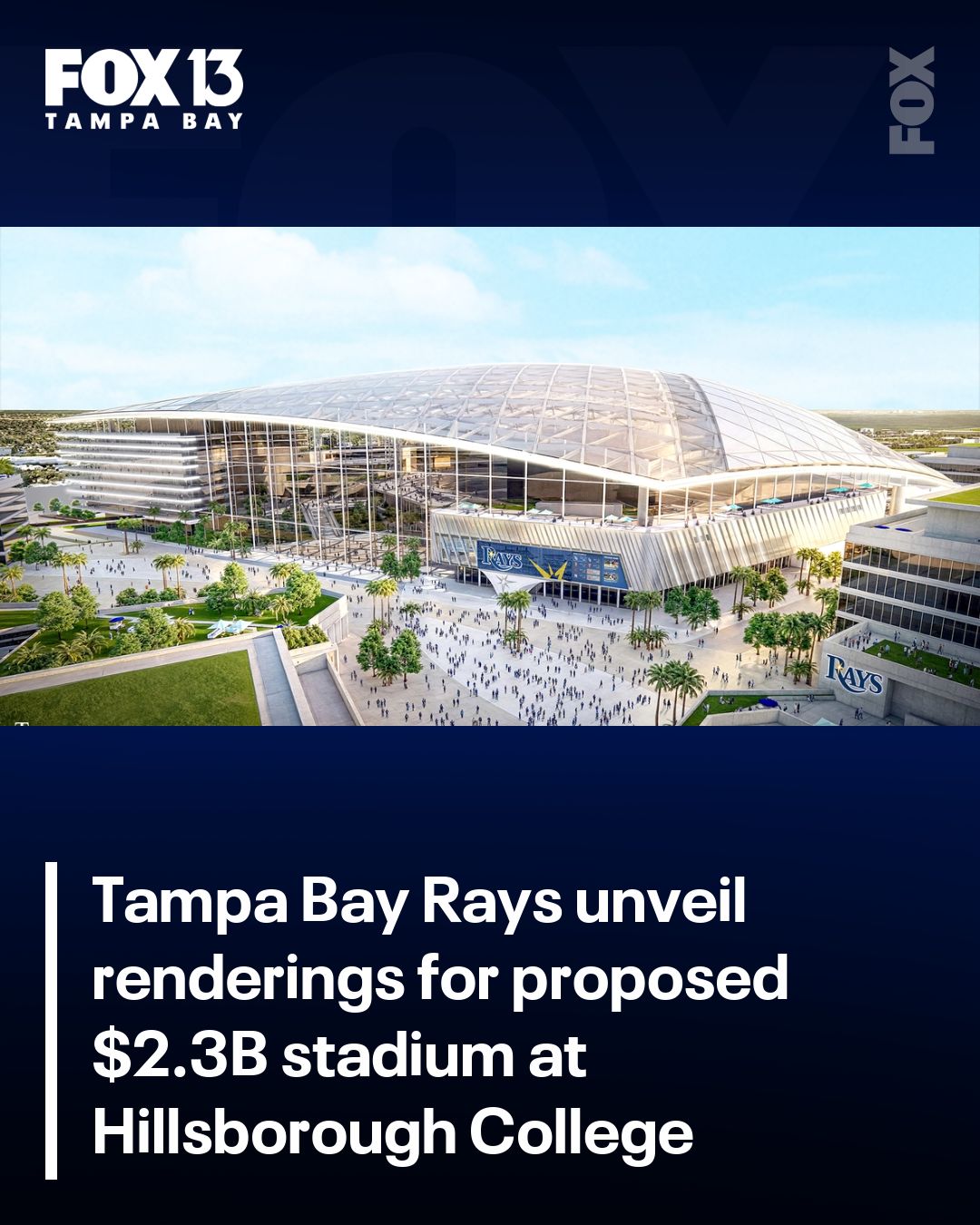 FOX - The Tampa Bay Rays released renderings Thursday of a proposed new ...